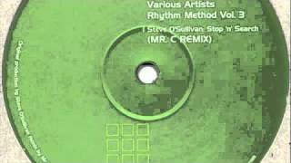 Steve O'Sullivan - Stop 'n' Search (Mr.C remix)