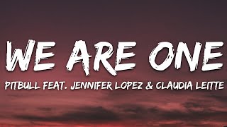 Pitbull - We Are One (Ole Ola) (Lyrics) ft. Jennifer Lopez