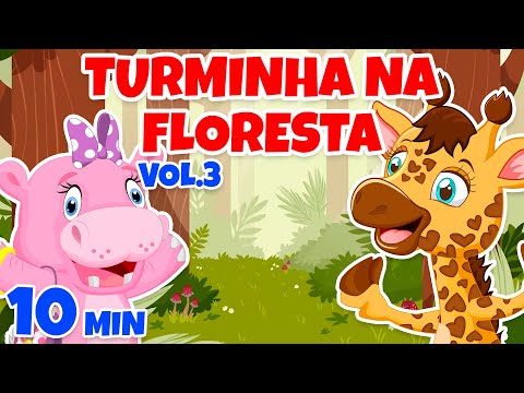 Turminha na Floresta Vol. 3 - Giramille 10 min | Desenho Animado Musical