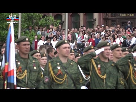Victory Parade in Donetsk 9 May - Donetsk Anthem 2018