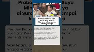 Siap Bereskan Utang Whoosh! Presiden Prabowo Minta Jalur Kereta Cepat Whoosh sampai ke Banyuwangi