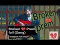 Broken Prem Shiblu Nasheed Full Song Instagram Viral Song Broken Brokenprem