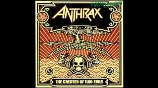 Among The Living - Anthrax (The Greater Of Two Evils)