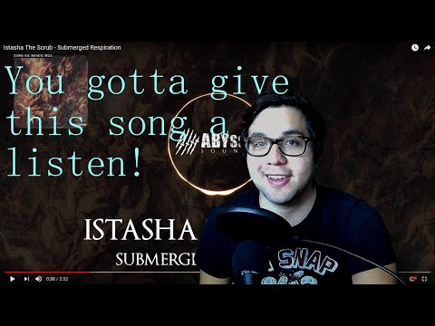 Metalhead reacts to Istasha the scrub " Submerged Respiration"
