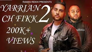 Yaarian Ch Fikk 2 | Karan Aujla | Deep Jandu |Harj Nagra | Rehaan Records|| Latest Punjabi Song 2018