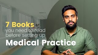 7 books that You need to read before setting up a Medical Practice