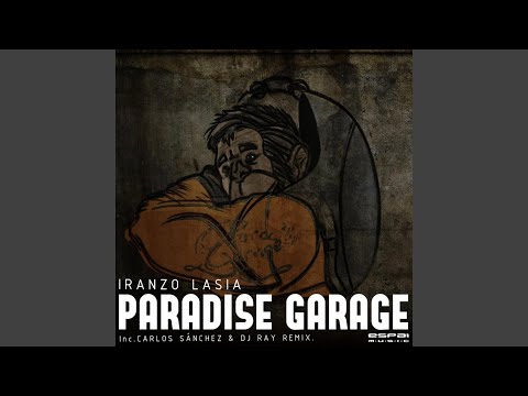 Paradise Garage (Carlos Sanchez & DJ Ray Remix)