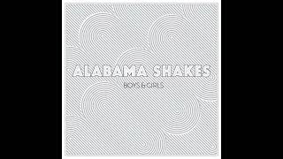 I Ain&#39;t The Same - Alabama Shakes