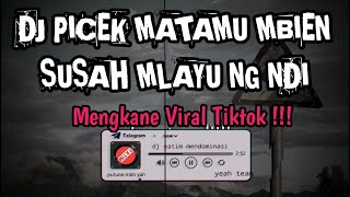 Download lagu DJ PICEK MATAMU MBIEN SUSAH MLAYU NG NDI||DJ LALI KONCO REMIX MENGKANE VIRAL TIKTOK mp3