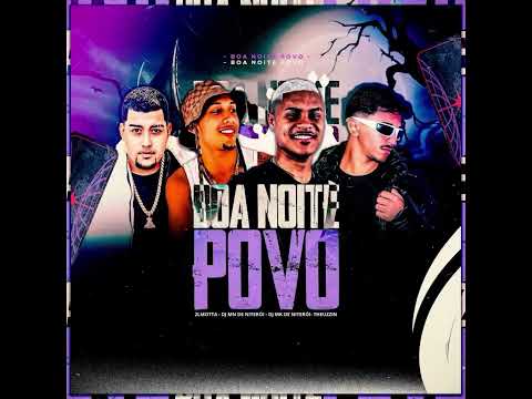 BOA NOITE POVO (REMIX) THEUZZIN · 2L Motta · Mn de Niteroi · DJ MK De Niterói