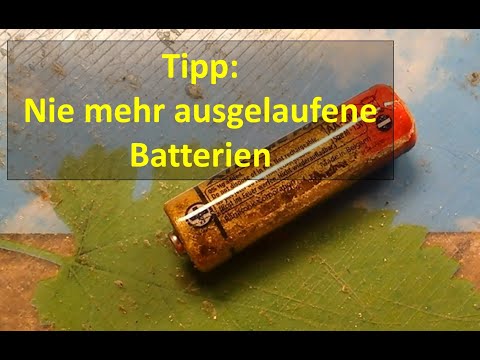 Nie mehr ausgelaufenen Batterien im Gerät - ausgelaufene Batterien vermeiden