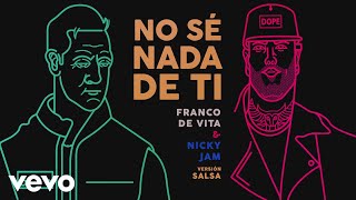 Franco de Vita, Nicky Jam - No Sé Nada de Ti (Versión Salsa - Audio)