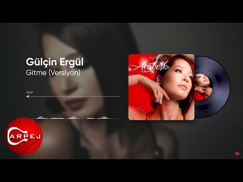 Gülçin Ergül - Gitme Versiyon (Offical Lyric Video)