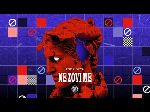 FOX X GRCA - NE ZOVI ME (Prod. by Napoleon)