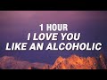1 HOUR The Taxpayers I Love You Like An Alcoholic One Last Kiss Lyrics