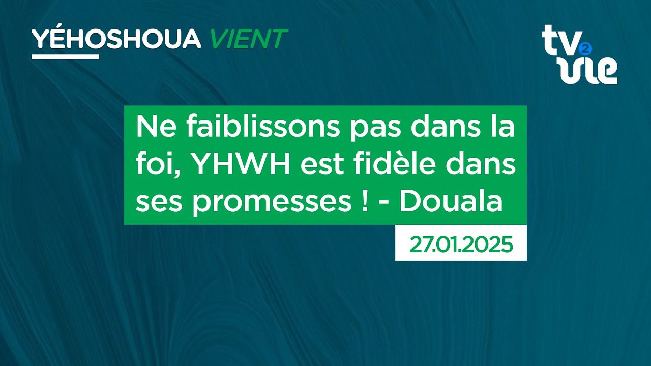 Thumbnail of video: Ne faiblissons pas dans la foi, YHWH est fidèle dans ses promesses ! - Douala