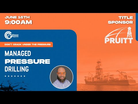 Gibson Reports Virtual MPD: Don’t Crack Under the Managed Pressure Drilling Sponsored By Pruitt