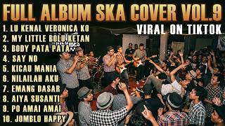 Download lagu FULL ALBUM SKA COVER VOL.9 VIRAL ON TIKTOK (RUDE VIBES) mp3