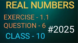 Real Numbers| Exercise 1.1 |Question 6 |Class 10 | Spreading knowledge | 2025