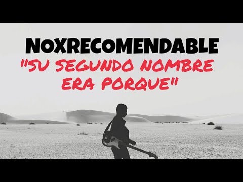NO RECOMENDABLE  - SU SEGUNDO NOMBRE ERA PORQUE (LETRA)