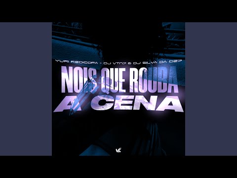 Nois Que Rouba a Cena