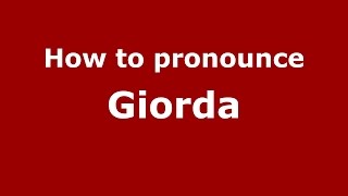 How to pronounce Giorda