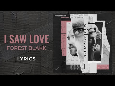 Foresrt Blakk - I Saw Love (LYRICS)