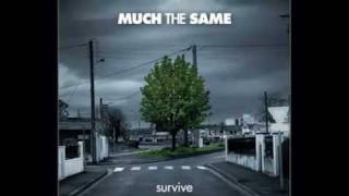 Much The Same - Living A Lie