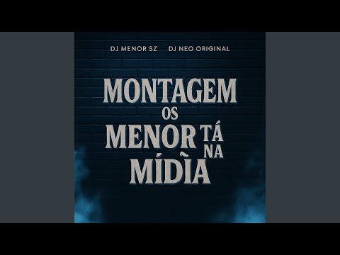 Montagem os Menor Tá na Mídia