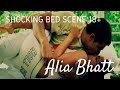 Alia Bhat Bed Sex Scene