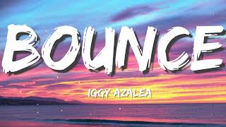 Iggy Azalea - Bounce LYRICS