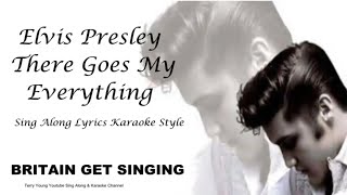 Elvis Presley There Goes My Everything Sing Along Lyrics