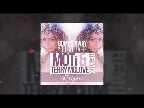 Bombs Away feat. Reigan - You Gotta Be (MOTi & Terry McLove Remix)