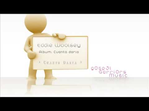 Eddie Woolsey -  Cuanto Daria