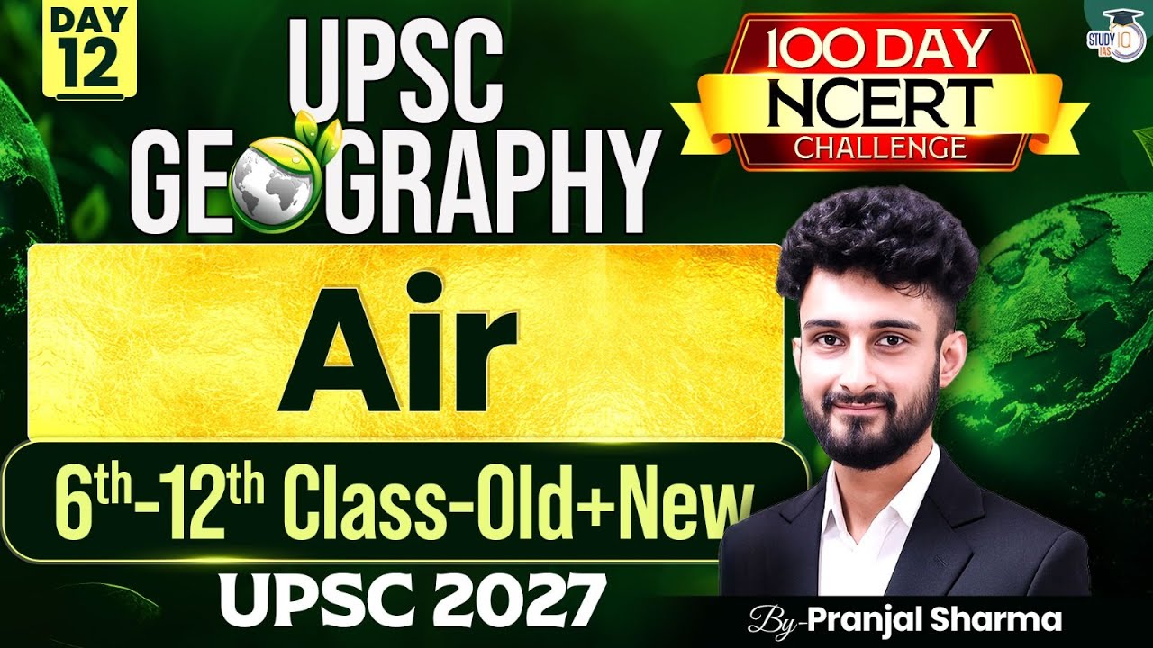 Air NCERT Geography | Complete NCERT Geography for UPSC | Day 12 | By Pranjal Sir