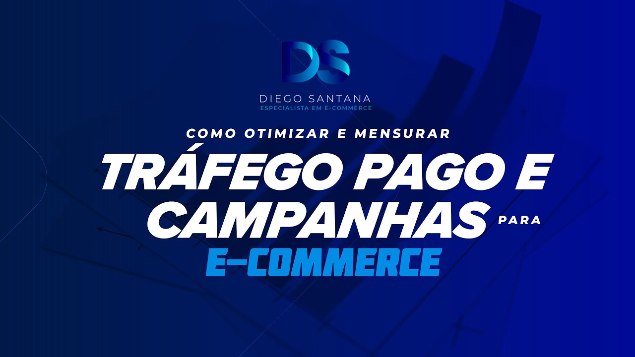 Como Otimizar e mensurar Tráfego Pago e Campanhas para E-Commerce