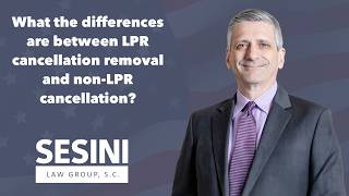 What the differences are between LPR cancellation removal and non-LPR cancellation?