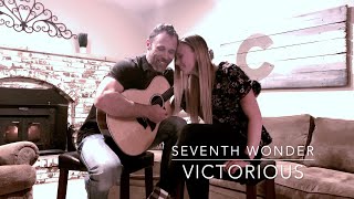 Seventh Wonder - Victorious || Brent + Arilyn Cover