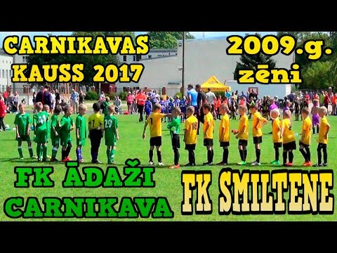 FK ĀDAŽI CARNIKAVA - FK SMILTENE 06.08.2017 Carnikavas kauss 2017, 2009.g. zēni