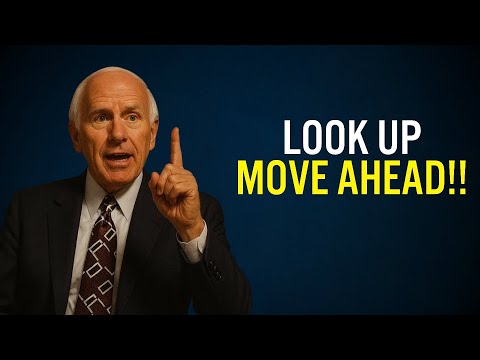 Look Up, Move Ahead | Jim Rohn Motivation