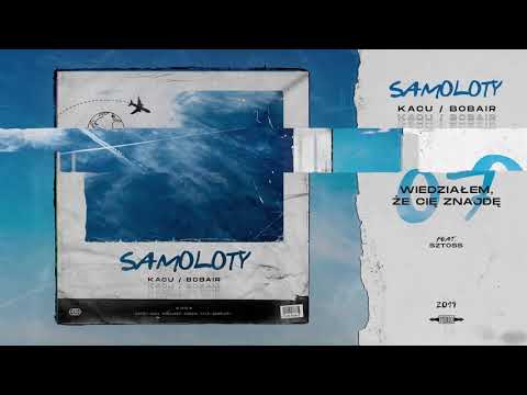 Kacu / BobAir - Wiedzialem, ze Cie Znajde (feat. Sztoss)