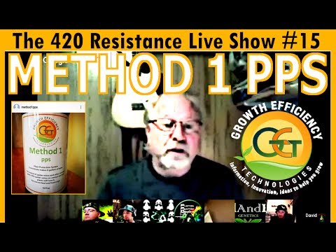 The 420 Resistance Live Show #15 - Method 1 PPS Organic Pest Control!