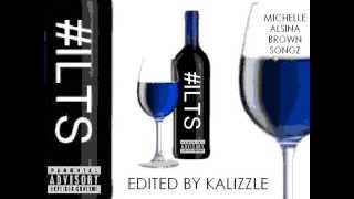 I Luv This Shit Featuring K. Michelle, Chris Brown And Trey Songz (Edited/Mixed By KaLizzle)