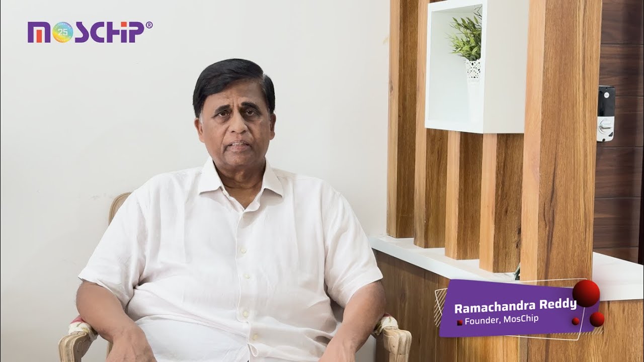 Ramachandra Reddy | Founder of MosChip® | on its 25 Years Anniversary