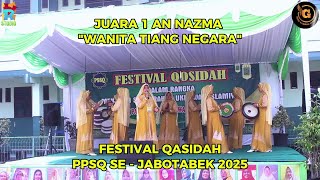 Download lagu JUARA 1 AN NAZMA 'WANITA TIANG NEGARA' | FESTIVAL QASIDAH PPSQ SE - JABOTABEK 2025 mp3