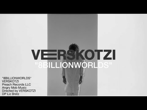 VERSKOTZI - 8BILLIONWORLDS (Official Video)