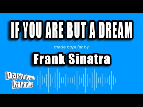 If You Are But A Dream - Frank Sinatra