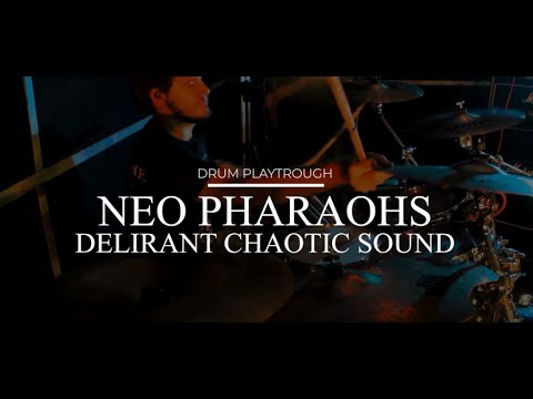 Delirant Chaotic Sound - Neo Pharaohs [Davide Silva - Drums Playtrougth]