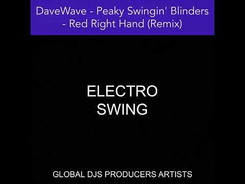 DaveWave - Peaky Swingin' Blinders - Red Right Hand (Remix)