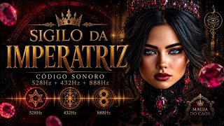 ATIVAÇÃO IMPERATRIZ 👑 528Hz + 432Hz + 888Hz | Torne-se Irresistível e Magnética #frequência 